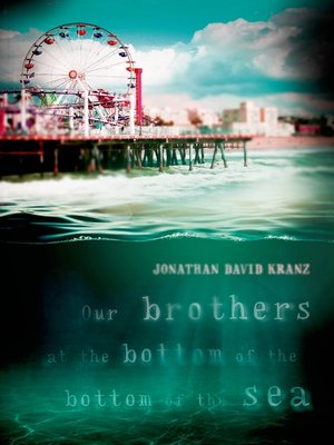 cover image of Our Brothers at the Bottom of the Bottom of the Sea